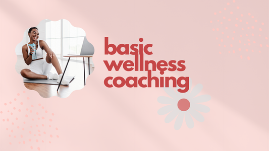 Basic Wellness Coaching